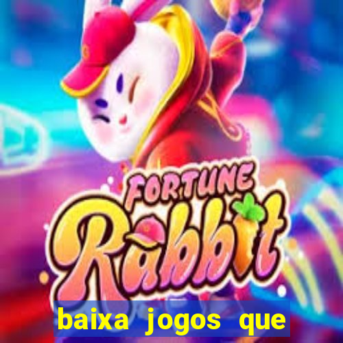 baixa jogos que ganha dinheiro de verdade